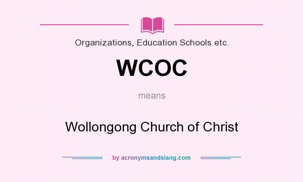 What does WCOC mean? It stands for Wollongong Church of Christ