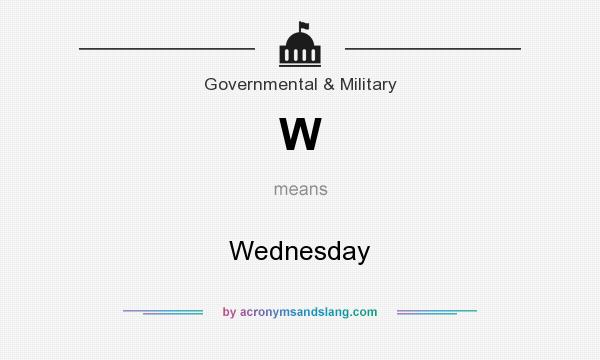 What does W mean? It stands for Wednesday