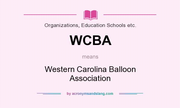 What does WCBA mean? It stands for Western Carolina Balloon Association