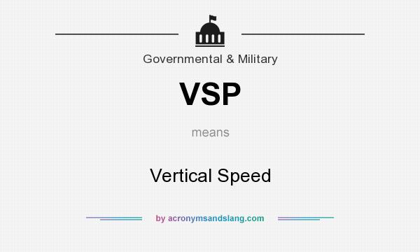 What does VSP mean? It stands for Vertical Speed