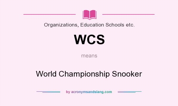 What does WCS mean? It stands for World Championship Snooker