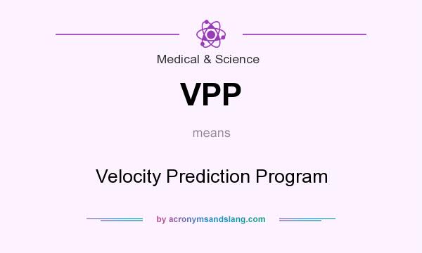 What does VPP mean? It stands for Velocity Prediction Program
