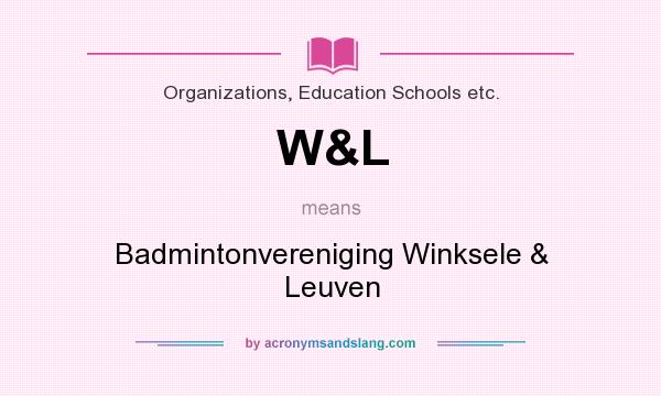 What does W&L mean? It stands for Badmintonvereniging Winksele & Leuven