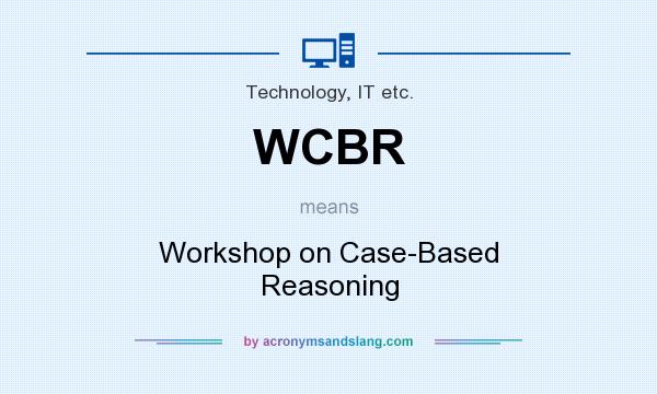 What does WCBR mean? It stands for Workshop on Case-Based Reasoning