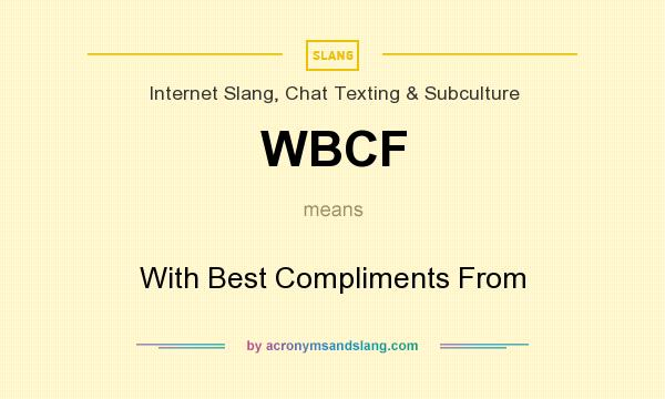 What does WBCF mean? It stands for With Best Compliments From