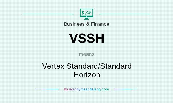 What does VSSH mean? It stands for Vertex Standard/Standard Horizon