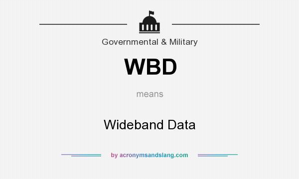 What does WBD mean? It stands for Wideband Data