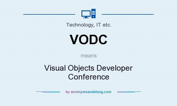 What does VODC mean? It stands for Visual Objects Developer Conference