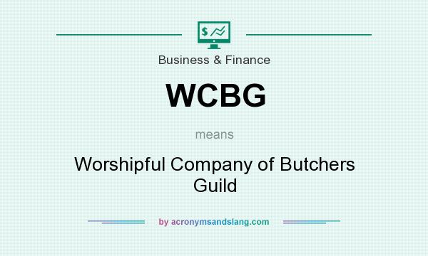 What does WCBG mean? It stands for Worshipful Company of Butchers Guild