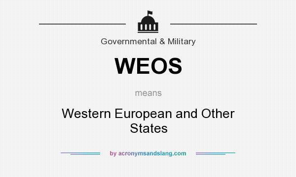 What does WEOS mean? It stands for Western European and Other States