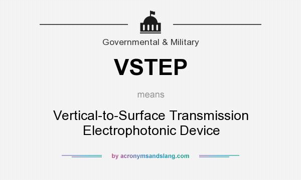 What does VSTEP mean? It stands for Vertical-to-Surface Transmission Electrophotonic Device