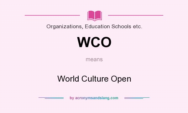 What does WCO mean? It stands for World Culture Open