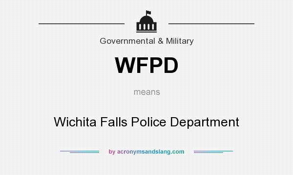 What does WFPD mean? It stands for Wichita Falls Police Department