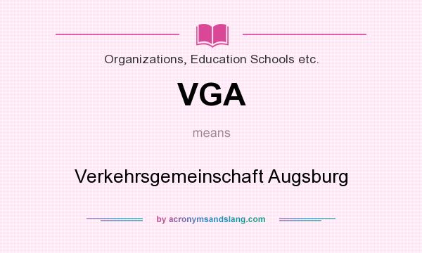 What does VGA mean? It stands for Verkehrsgemeinschaft Augsburg