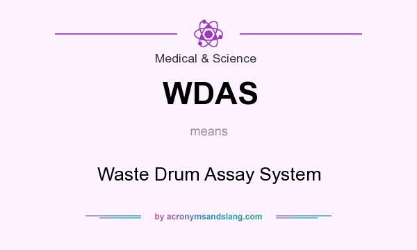 What does WDAS mean? It stands for Waste Drum Assay System
