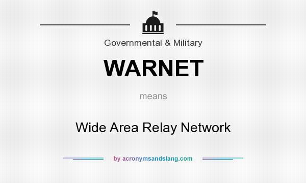 What does WARNET mean? It stands for Wide Area Relay Network