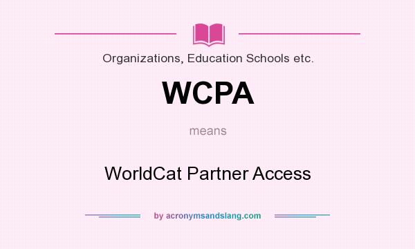 What does WCPA mean? It stands for WorldCat Partner Access