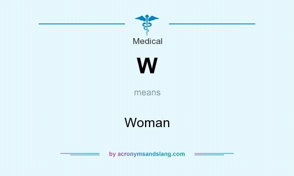 What does W mean? It stands for Woman