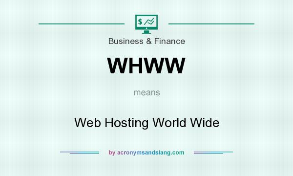 What does WHWW mean? It stands for Web Hosting World Wide