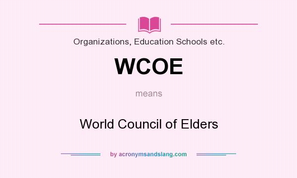 What does WCOE mean? It stands for World Council of Elders