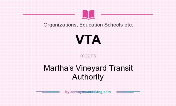 What does VTA mean? It stands for Martha`s Vineyard Transit Authority