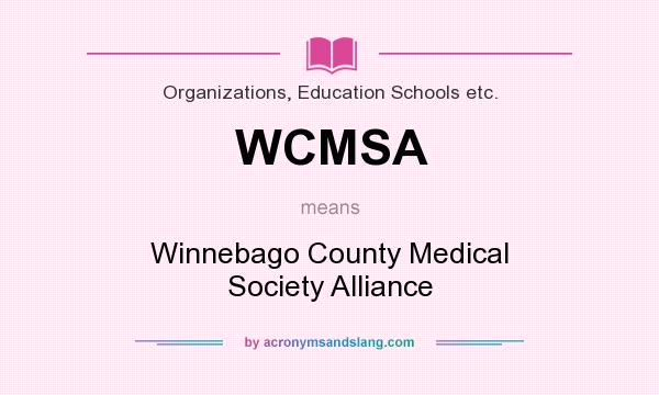 What does WCMSA mean? It stands for Winnebago County Medical Society Alliance