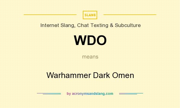 What does WDO mean? It stands for Warhammer Dark Omen