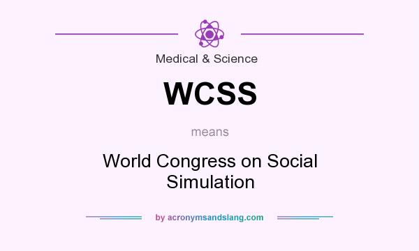 What does WCSS mean? It stands for World Congress on Social Simulation