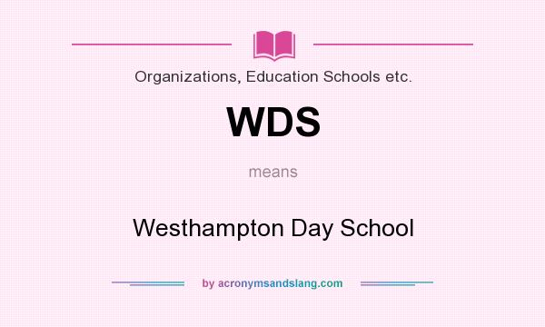 What does WDS mean? It stands for Westhampton Day School