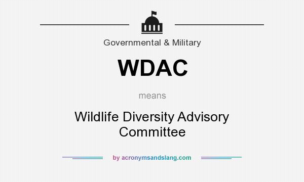 What does WDAC mean? It stands for Wildlife Diversity Advisory Committee