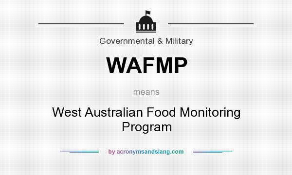 What does WAFMP mean? It stands for West Australian Food Monitoring Program