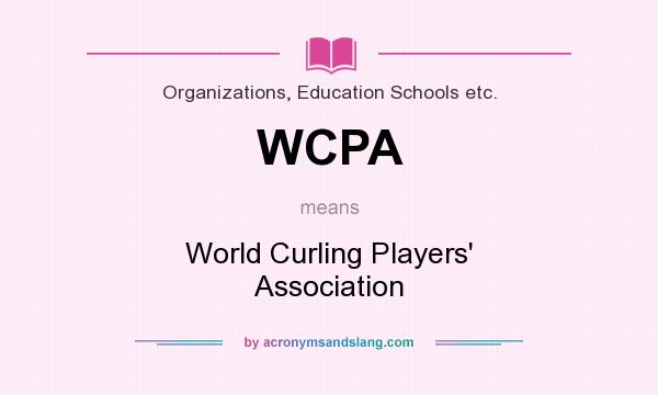 What does WCPA mean? It stands for World Curling Players` Association
