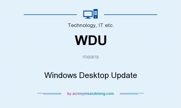 What does WDU mean? It stands for Windows Desktop Update