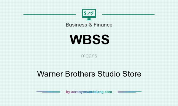 What does WBSS mean? It stands for Warner Brothers Studio Store
