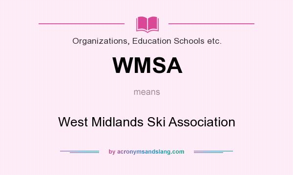 What does WMSA mean? It stands for West Midlands Ski Association