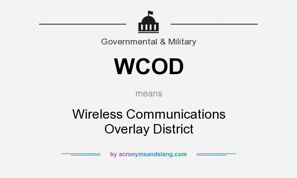 What does WCOD mean? It stands for Wireless Communications Overlay District