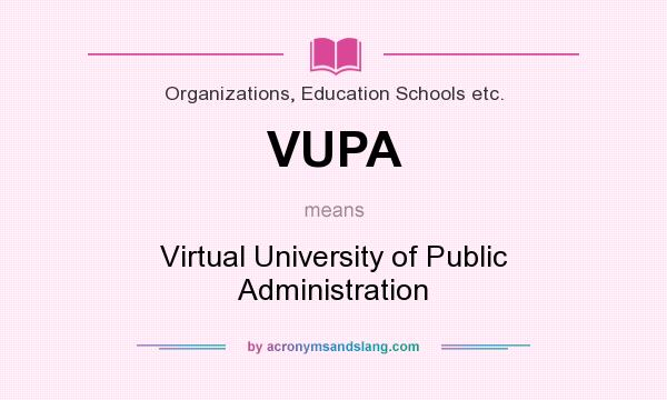 What does VUPA mean? It stands for Virtual University of Public Administration