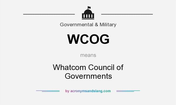 What does WCOG mean? It stands for Whatcom Council of Governments