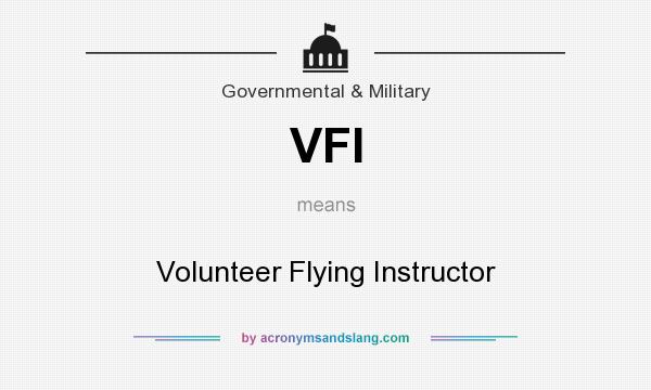 What does VFI mean? It stands for Volunteer Flying Instructor