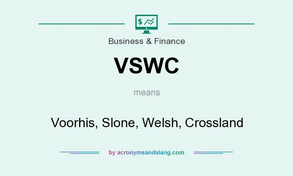 What does VSWC mean? It stands for Voorhis, Slone, Welsh, Crossland