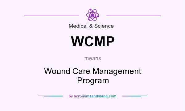 What does WCMP mean? It stands for Wound Care Management Program