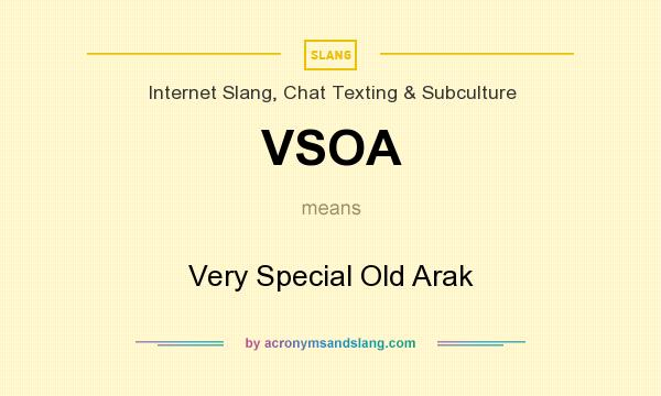 What does VSOA mean? It stands for Very Special Old Arak