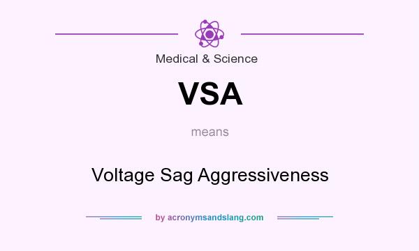 What does VSA mean? It stands for Voltage Sag Aggressiveness