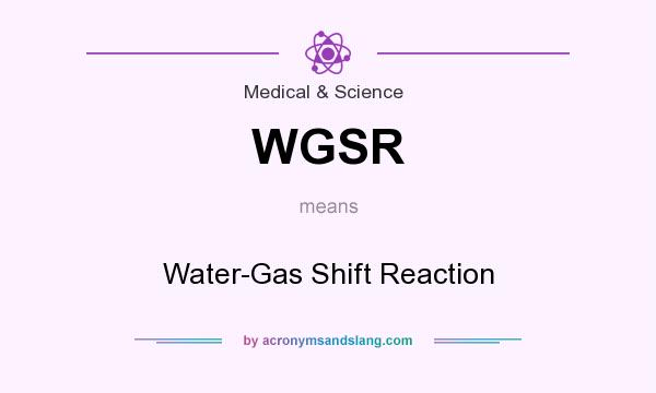 What does WGSR mean? It stands for Water-Gas Shift Reaction