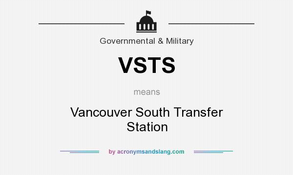 What does VSTS mean? It stands for Vancouver South Transfer Station