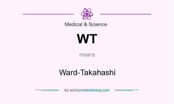 What does WT mean? It stands for Ward-Takahashi