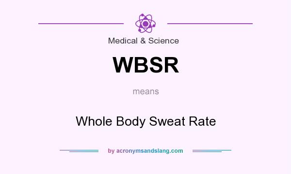 What does WBSR mean? It stands for Whole Body Sweat Rate