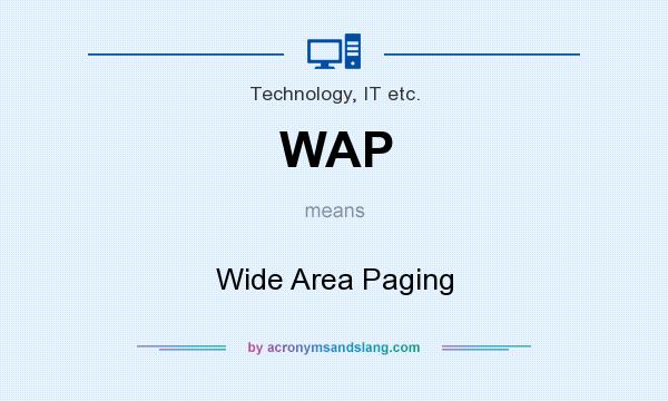 What does WAP mean? It stands for Wide Area Paging