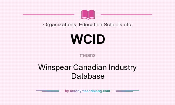 What does WCID mean? It stands for Winspear Canadian Industry Database