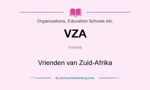 What does VZA mean? It stands for Vrienden van Zuid-Afrika